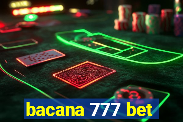 bacana 777 bet